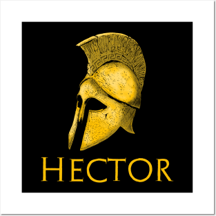 Mythology Of Ancient Greece - Hector - Trojan War The Iliad Posters and Art